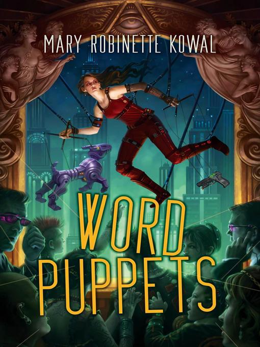 Title details for Word Puppets by Mary Robinette Kowal - Available